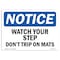 Signmission OSHA Sign, Watch Your Step Don't Trip On Mats, 24in X 18in Rigid Plastic, 18" W, 24" L, Landscape OS-NS-P-1824-L-18963 - alternate 1